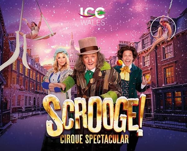 Scrooge Cirque Spectacular Family Christmas Shows Near Cardiff
